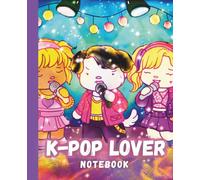 K-POP Lover Composition Notebook: Cute Idol Band Stage Cover inspired by Korean Pop Culture College Ruled Lined Diary for Teens Kids and Adults 110 Pages, 7.5" x 9.25"