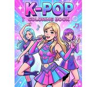 K-Pop Magic: Anime Style Coloring Book for Girls: Manga Style Coloring Book Featuring Musical Idols. Guys and Girls in Glamorous Costumes, Expressing Emotion through Dance and Song with Neon Style.