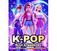 K-POP Musical Warriors: Fierce Rhythms