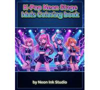 K-Pop Neon Stage Idols Coloring Book