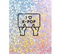 K-Pop Notebook per Ragazzi: Perfetto per Scuola, Diario Personale e Idee Creative per Veri Fan K-Pop