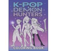 K-Pop’s De-mons Hunters: Coloring Book for Idol Fans