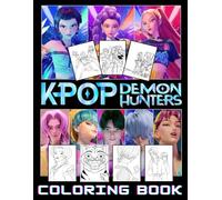 K-Pop’s De-mons Hunter's Coloring Book: for Kids Ages 4-8, 8-12 & Adults | High-Quality Pages | Perfect Holiday Gift for Fantasy Fans Children