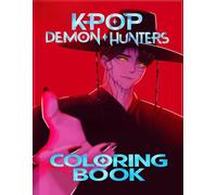 K-Pop’s De-mons Hunters Coloring Book: Kpop Idols, Magic, Demon and More