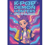K-Pop’s De-mons Hunters: Livre de coloriage Mystère pour Fans de K-pop