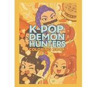 K-Pop’s De-mons Hunters: Slay with Style: Fantasy Art to Color & Collect