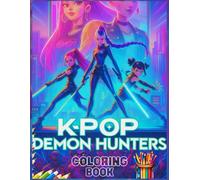 K-Pop’s Dem-ons Hunter's Colouring Book: With 80+ High Quality Coloring Pages | Perfect Gift Holidays for Children