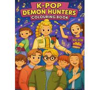 K-Pop’s Demon Hunters Colouring Book: Cute Chibi Kpop Idols vs Demons | Fantasy Anime Kpop Art for Teens, Girls & Fans | Anti-Stress Fan Gift for Kpop Lovers