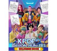 K-Pop’s Demons Hunter's Colouring Book: With 99+ High Quality Coloring Pages | Perfect Gift Holidays for Children