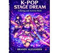 K-POP Stage Dream: Coloring and Activity Book