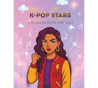 K-POP STARS: COLORING BOOK FOR KIDS