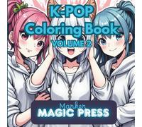 K-Pop Stars coloring book Volume 2: Pages featuring Korean Pop Stars singing, performing and hunting for you to color