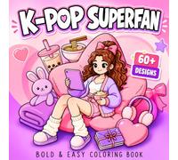 K-Pop Superfan Coloring Book: Over 60 Bold And Easy Coloring Pages With Stylish Outfits And Cute Accessories For Girls, Kids, And Teens