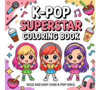 K-Pop Superstar Coloring Book Bold and Easy Chibi K-Pop Girls: 35 Fun and Simple Kpop Idols Coloring Pages for Kids and Teen Girl K-Pop Fans