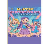 K-POP SUPERSTARS vs. The Shadow Clan