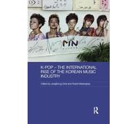K-pop - The International Rise of the Korean Music Industry