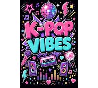 K-Pop Vibes Notebook | Cute Neon K-Pop Inspired Lined Journal for Korean Pop Music Fans, Idol Lovers, Lightstick Fans, Concert Lovers, Dance Lovers, ... Aesthetic Notebook | 121 Pages | 6 x 9 Inch