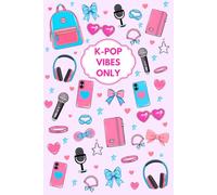 K-Pop Vibes Only Notebook: Inspirational Journal with Cute Pop Style - Trendy Aesthetic Diary for Girls, Teens and Fans