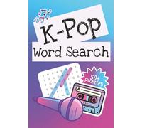 K-pop Word Search Puzzle Book: K-Pop themes you love | 6x9 inches, 110 pages | 50+ Puzzles | Answers Included | Great Gift Idea