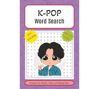 K-Pop Word Search Puzzle Book: K-POP Word Search with Easy to Read Print for Adults, Teens and K-POP fans: 50+ Puzzles for holidays, vacations, gift and collecting (Happy Puzzling!)