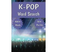 K-Pop Word Search Puzzle Book: Over 50 K-Pop Word Search Book Great For K-Pop Fans | 6X9 Inches, 110 Pages