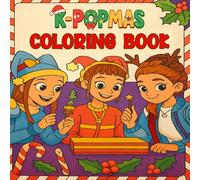 K-POPMAS Coloring Book: Demon Hunter Style Christmas Coloring Pages for Kids, Teens and Adults - Stress Relief and Relaxation