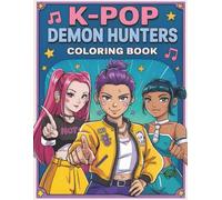 K-Pop'S De-mon Hunter Coloring Book: A Crazy-Cute Colouring Book, Fun-Filled Journey Featuring your favorite for kids