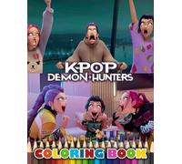 K-Pops De-mon Hunter's Coloring Book: 50+ Easy to Color Kpop Fantasy Pages Explore Magical Idols, Demon Hunters, and More for Kids and Teens