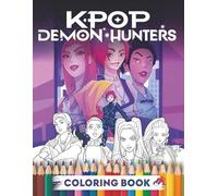 K-Pop'S De-mon Hunters Coloring Book: Incredible Characters coloring Pages, Fun, One-Sided Jumbo Designs for Kids!