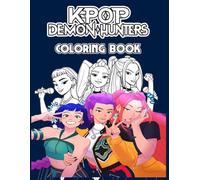 K-Pop's Dem-on Hunters Coloring Book: A Fun Coloring Pages Of Cute Characters and KPops with Many Beautiful Pages for Teens Adults