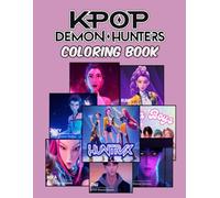 K-pop's Dem-on Hunter's Coloring Book: Over 50 Unique, High-Quality Designs to Color for Kids Adults, Teens & Who Love to Drawing