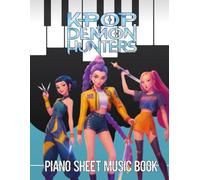 K-pop's Dem'n Hunte'rs Piano Book: Fun Collection with Easy, Original Dem'on a Hu.nter's Songbook