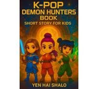 K-pop's Demon Hunter's Book: A Neon Fantasy of Music - Fun Dmon's Hunter Short Stories For Kids