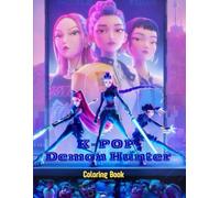 K-POP's Demon Hunters Coloring Book: JUMBO Drawing Pages of Epic Idol Warriors, Iconic Battles & Dark Fantasy Scenes for Kids, Teens, and Adults: ... lovers, and coloring enthusiasts of all ages.