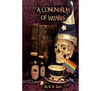 K R Bady A Conundrum of Wizards (Tascabile)