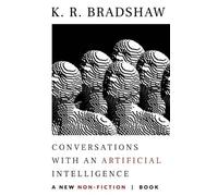 K R Bradshaw Conversations with an Artificial Intelligence (Tascabile)