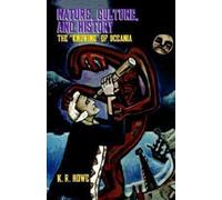 K.R. Howe Nature, Culture, and History: the ""Knowing"" of Oceania (Tascabile)