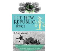 K.R.M. Morgan K R M Morgan The New Republic 3 (Tascabile)