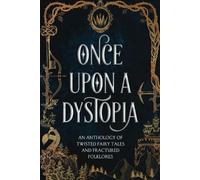 K R S McEntire Jared K Chapman Audrey M Stevens Once Upon A Dystopia (Tascabile)