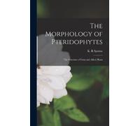 K R Sporne The Morphology of Pteridophytes; the Structure of (Copertina rigida)