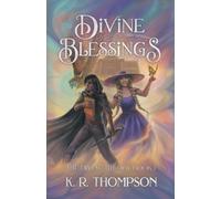 K R Thompson Divine Blessings (Tascabile) Divine Trilogy
