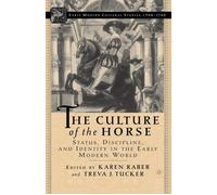 K. Raber The Culture of the Horse (Copertina rigida)