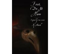 K S Avard First, Do No Harm (Tascabile)