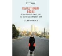 K. S. Batmanghelichi Revolutionary Bodies (Tascabile)