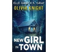 K S Gray Elle Gray New Girl in Town (Tascabile)