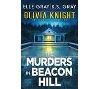 K S Gray Elle Gray The Murders in Beacon Hill (Tascabile)