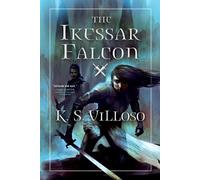 K S Villoso The Ikessar Falcon (Tascabile) Chronicles of the Wolf Queen
