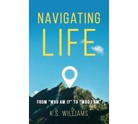 K S Williams Navigating Life (Tascabile)