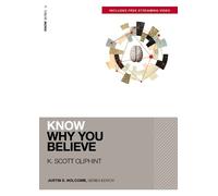 K. Scott Oliphin Know Why You Believe (Includes Free Streaming Video (Tascabile)