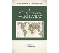K Scott Oliphint Richard D Phillips A Christian Worldview (Tascabile)